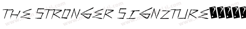 the stronger signzture字体转换